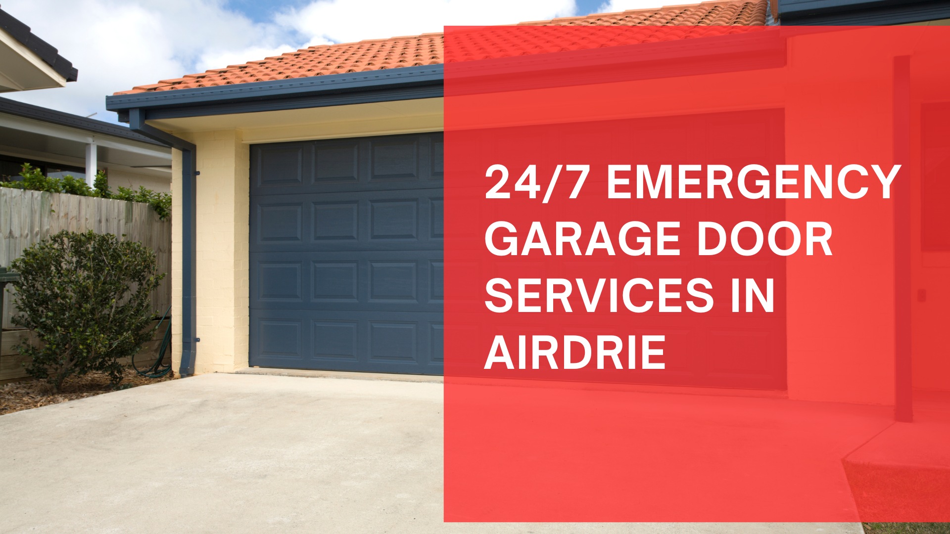 24 Hour Emergency Garage Door Repair Services in Airdrie